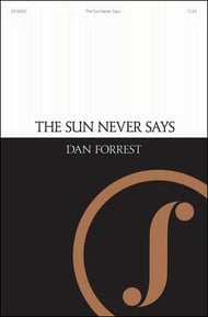 The Sun Never Says SATB choral sheet music cover Thumbnail